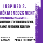 Inspired 2. – Az innovatív termékfejlesztés alapjai