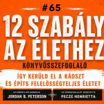 Jordan B. Peterson: 12 szabály az élethez – könyvösszefoglaló