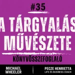 A tárgyalás művészete – tárgyalástechnika mesterfokon